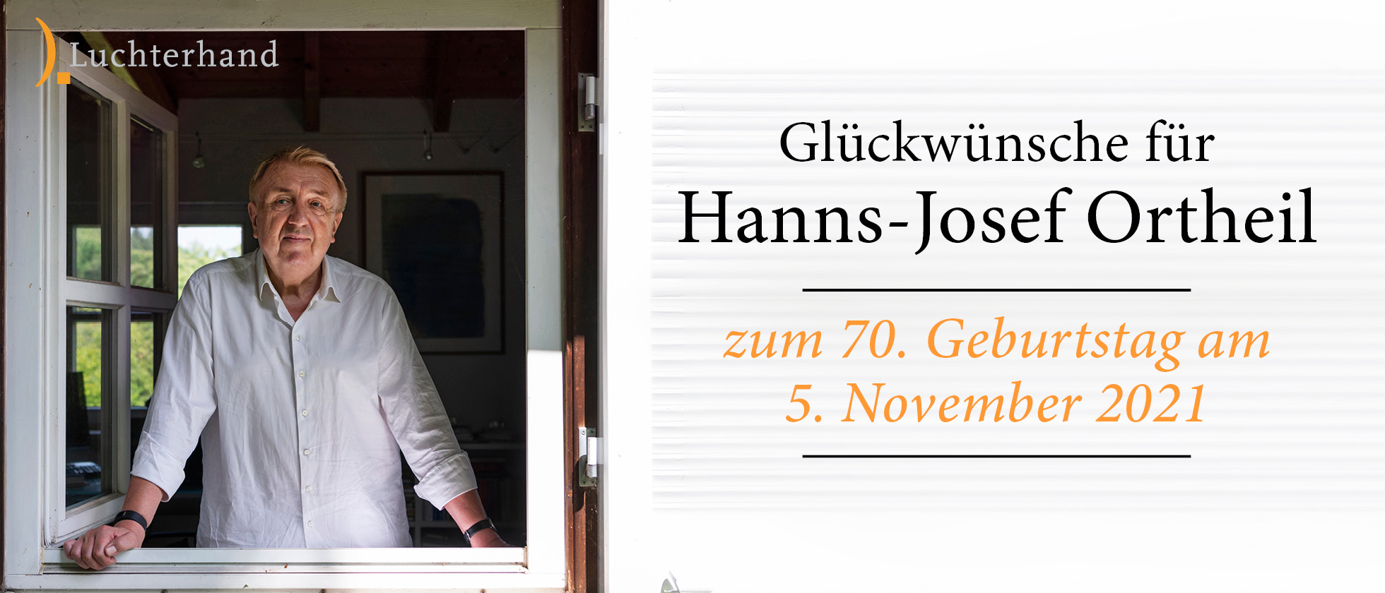 Glückwünsche für Hanns-Josef Ortheil